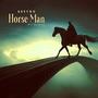 Horse Man (Explicit)