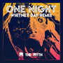 One Night (Whitney Day Remix)