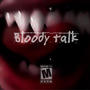 Bloody Talk (Nutty Buddy) [Explicit]