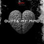 Outta My Mind