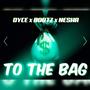 To The Bag (Explicit)