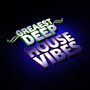 Greatest Deep House Vibes