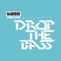 Bass Machine Recordings presents: Drop The Bass