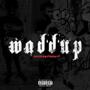 Waddup (Explicit)