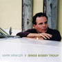 Mark Winkler Sings Bobby Troup