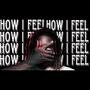 How I Feel/ Blind (Single) [Explicit]