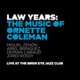 Law Years: The Music of Ornette Coleman (Live)