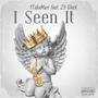 I seen It (feat. Z5 Glock) [Explicit]