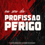 Mtg Profissão Perigo (Explicit)