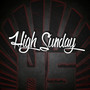 High Sunday (Explicit)