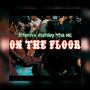 On The Floor (feat. Ashley Tha MC) [Explicit]