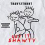 GET IT SHAWTY (Explicit)