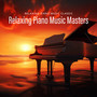 Relaxing Piano Music Masters