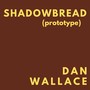 Shadowbread (Prototype)