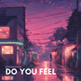 Do You Feel