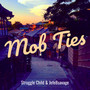 Mob Ties (Explicit)