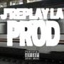 J'REPLAY LA PROD (Explicit)