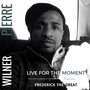 Live for the Moment (feat. Frederick the Great)