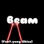 Beam (feat. Yung chico) [Explicit]