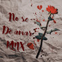 No Se De Amar (Remix)