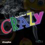 Crazy (Explicit)