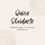 Quise Olvidarte