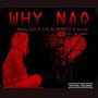 Why Nao (feat. Natty Sele, LOCAL REMEDY & Annie)