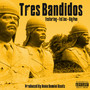 Tres Bandidos (Explicit)