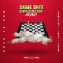 Same Sh!t Different Day (Remix)