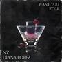 Want you styll (feat. Diana Lopez)