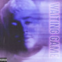 Waiting Game (Explicit)