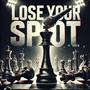 Lose Your Spot