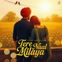 Tere Naal Milaya