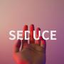 Seduce