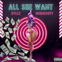 All She Want (Explicit)