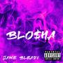 Blo$ha (Explicit)