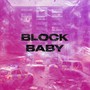 Block Baby (Explicit)