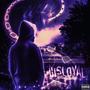 Disloyal (Explicit)