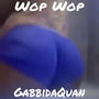 Wop Wop (Explicit)