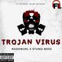 Trojan Virus (feat. Stungi Boss) (Explicit)