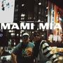 Mami mia (feat. J.Mrtnz)