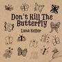 Don't Kill The Butterfly