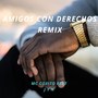Amigos Con Derechos (Remix)