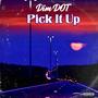 Pick It Up (Explicit)