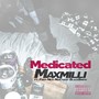 Medicated (feat. Nocoast Blacksmith & Fred Nice) [Explicit]