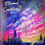 Eternal Creation (Explicit)