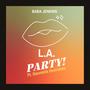 L.A. PARTY! (feat. Dannielle DeAndrea)