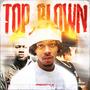 TOP BLOWN (freestyle) (feat. Leyti & BabyZack) [Explicit]