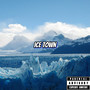 Ice Town (Explicit)