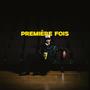 Première Fois (Explicit)